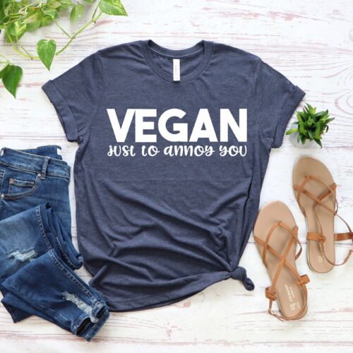 Vegan Just To Annoy You Funny Plant Based Lover Shirt image 0