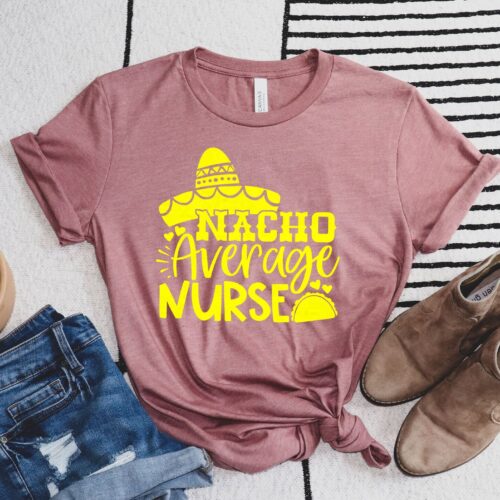 Nacho Average Nurse Taco Cute Appreciation Week Mexican Shirt image 0