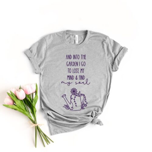 Soul Plant Lover Into to Garden I Go To Lose My Mind Botanical Shirt image 0