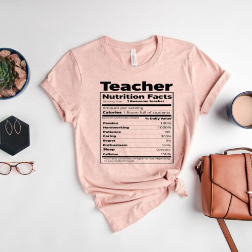 Teacher Nutrition Facts Back To School Day First Grade Appreciation Shirt image 0