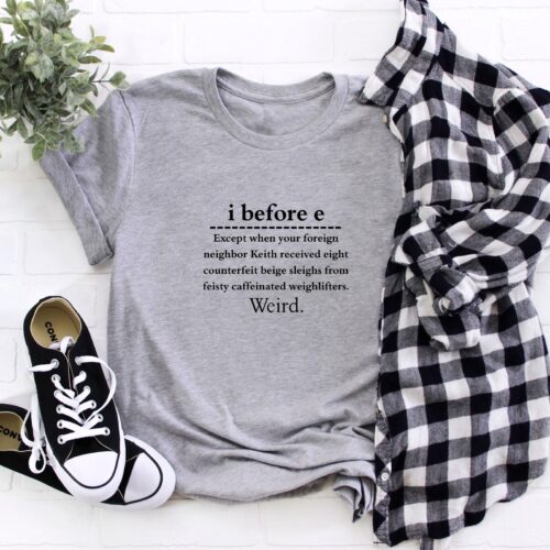 I Before E Weird Funny Grammar Teacher English Cute Shirt image 0