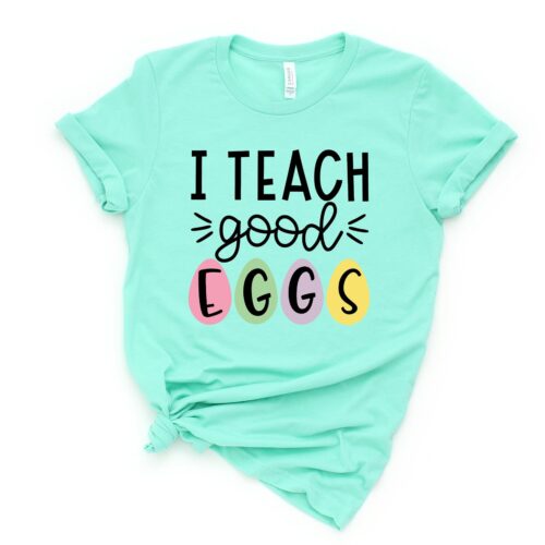 I Teach Good Eggs Easter Day Cute Funny Shirt image 0