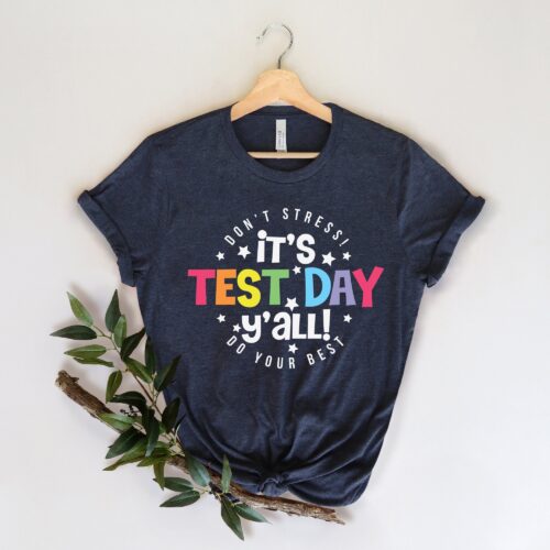 It's Test Day Y'all Teacher Team Coordinator Cute Shirt image 0