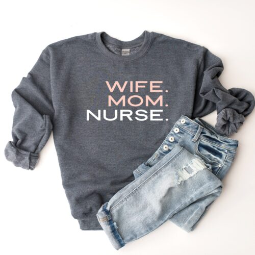 Wife Mom Nurse Cute Women Appreciation Day Sweatshirt image 0