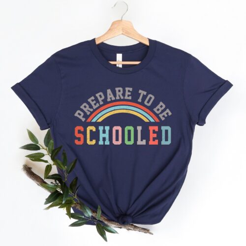 Prepare To Be Schooled Teach Love Inspire Appreciation Shirt image 0