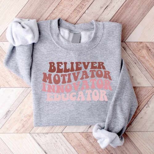 Believer Motivator Innovator Educator Teacher Appreciation Back to School Sweatshirt image 0