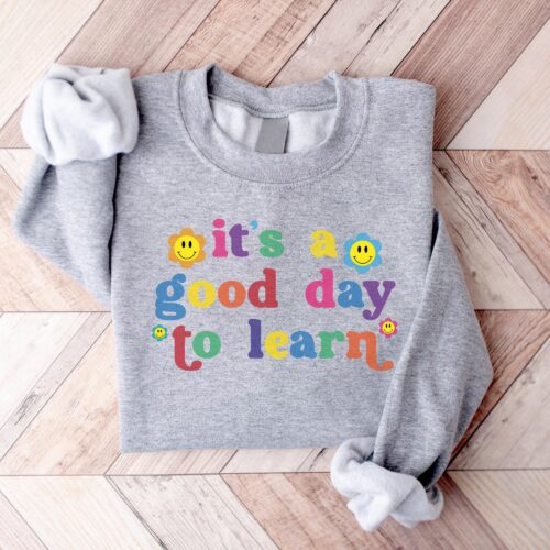 Retro It's a Good Day to Learn Teacher Motivational Elementary Life Sweatshirt image 0