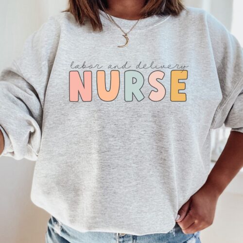 Labor and Delivery Nurse L&D RN OB Student Sweatshirt image 0