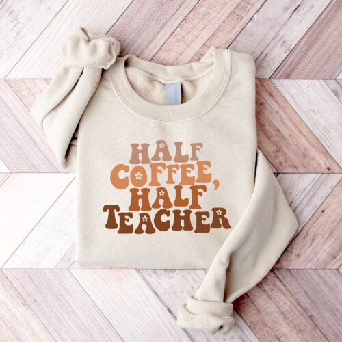 Half Coffee Half Teacher Funny Elementary School Lovers Sweatshirt image 0