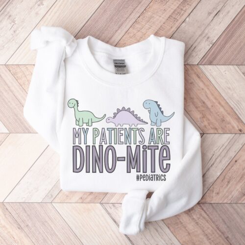 My Patients Are Dino-Mite Pediatric Nurse Peds RN Dinosaur Sweatshirt image 0