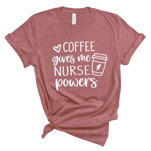 Coffee Gives Me Nurse Powers Funny School Life RN Week Shirt image 0