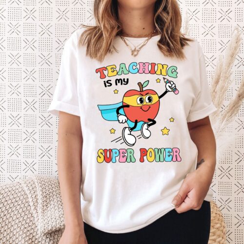 Teaching Is My Superpower Funny Kindergarten Back To School Appreciation Shirt image 0