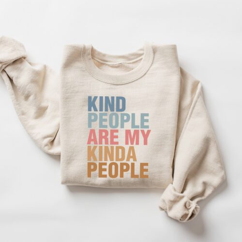 Kind People Are My Kinda People Back to School Cute Teacher Positive Sweatshirt image 0