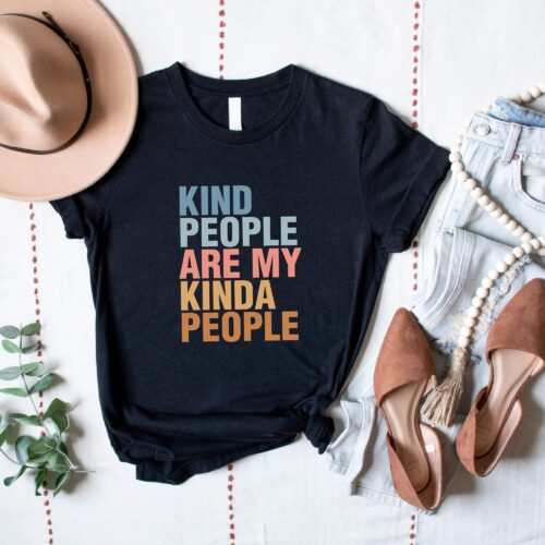 Kind People Are My Kinda People Positive Affirmation Cute Teacher Funny Kindergarten Shirt image 0