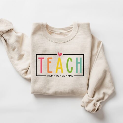 Teach Them To Be Kind Cute Elementary School Group New Sweatshirt image 0