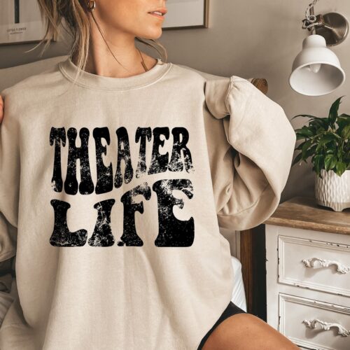 Theatre Life Stage Play Drama Acting Teacher Sweatshirt image 0