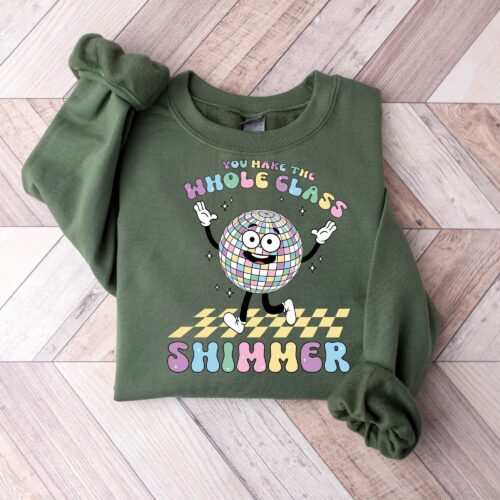 Retro You Make The Whole Class Shimmer Teacher Life Back To School New Sweatshirt image 0