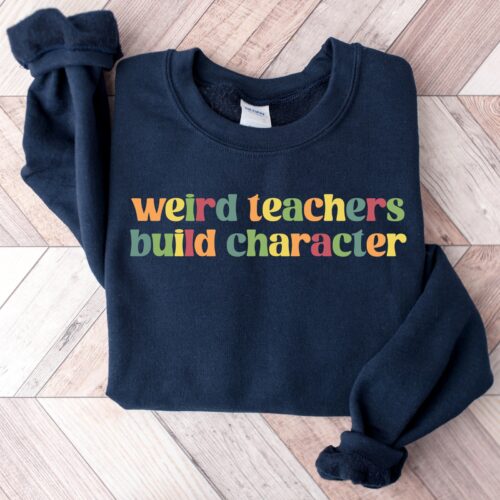 Retro Weird Teachers Build Character Day Appreciation Back To School Sweatshirt image 0