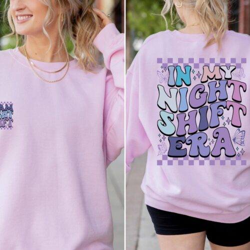 In My Night Shift Era Nurse School Student Grad Appreciation Week Sweatshirt image 0