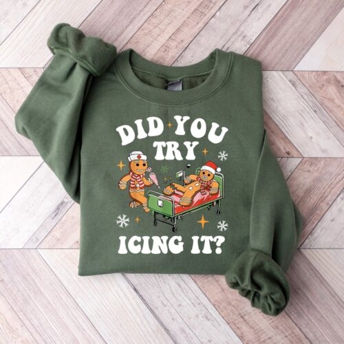 Nurse Christmas Did You Try Icing it NICU Sweatshirt image 0