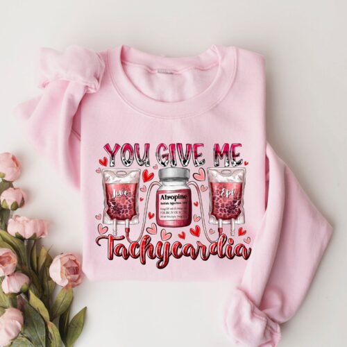 Nurse Valentine's Day Pharmacist Critical Care Tech You Give Me Tachycardia Sweatshirt image 0