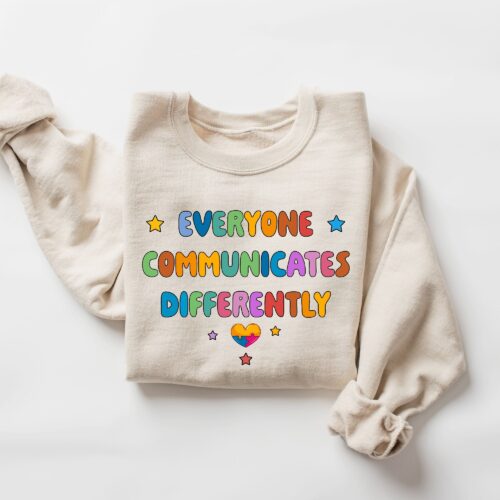 Cute Teacher Everyone Communicates Differently Autism Awareness Sped Sweatshirt image 0