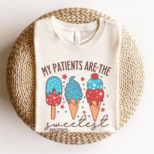 My Patients Are The Sweetest Pediatrics 4th Of July Nurse Peds Crew Shirt image 0