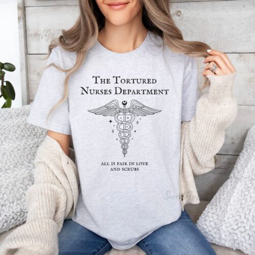 Tortured Nurses Department Funny Trending Memes All is Fair RN Shirt image 0