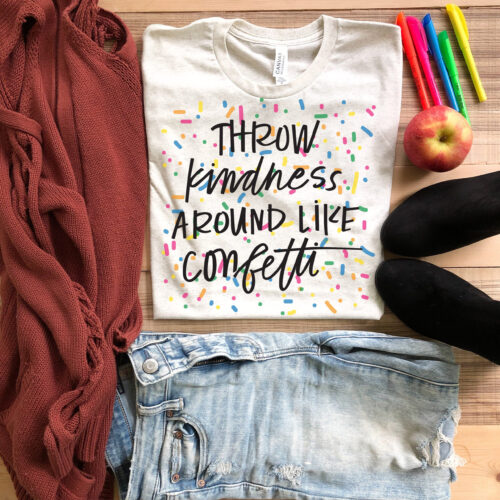 Throw Kindness Around Like Confetti Teacher Women Cute Shirt image 0