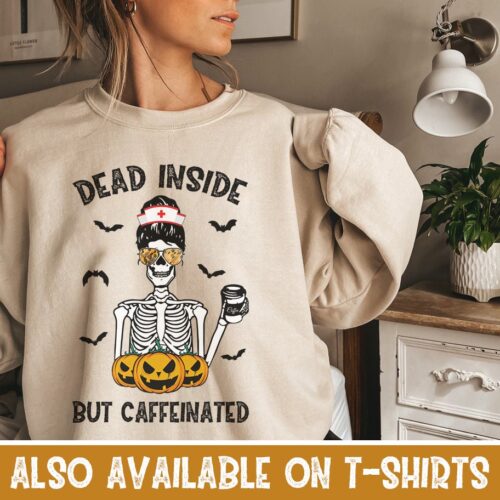 Nurse Halloween Dead Inside But Caffeinated ER ICU Skeleton Coffee Sweatshirt image 0