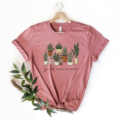 Just One More Plant Lady Lover Gardening Mom Shirt image 0