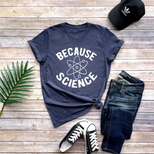 Because Science Chemistry Collage Teacher Shirt image 0