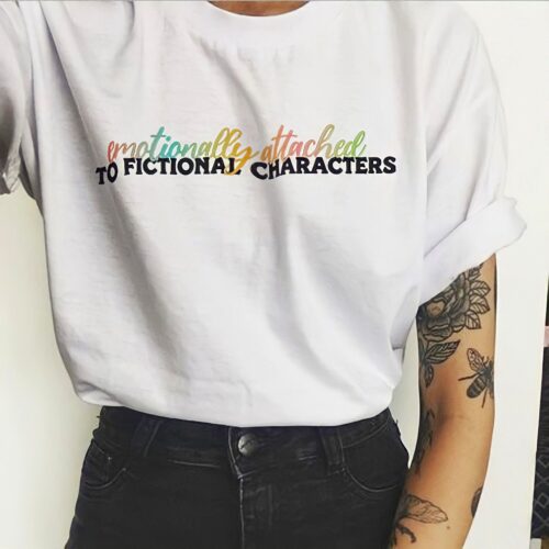 Emotionally Attached To Fictional Characters Author Writer Teacher Reader Librarian Shirt image 0