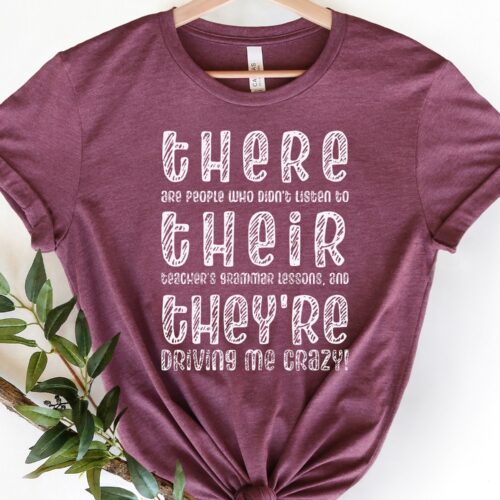 There Their They're Driving Me Crazy Funny Teacher Kindergarten School Shirt image 0