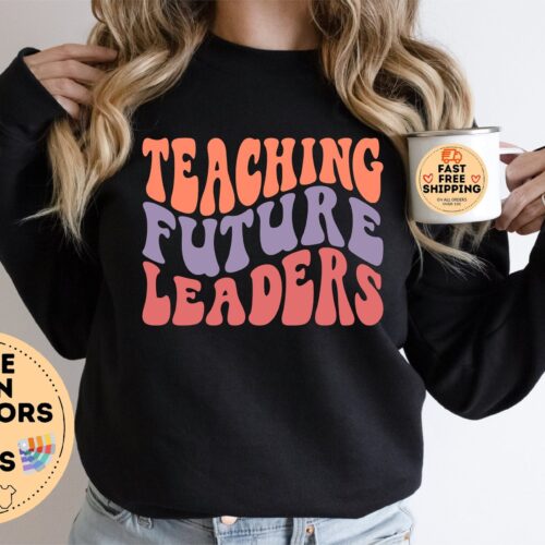 Teaching Future Leaders Kindergarten High School New Sweatshirt image 0