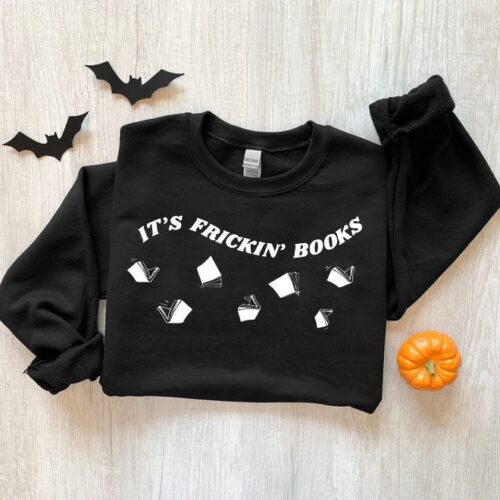 It's Frickin' Books Halloween Reader Spooky Season Bats Teacher Librarian Sweatshirt image 0