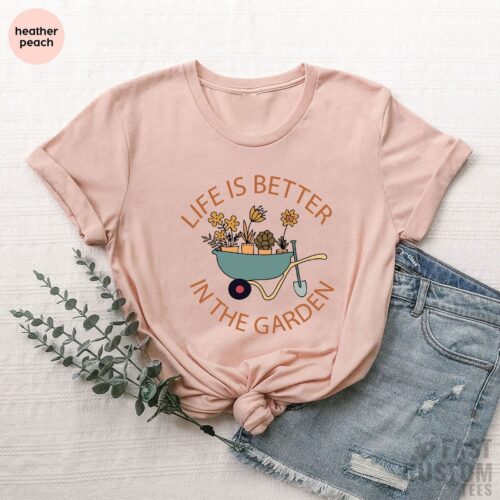 Plant Lover Cute Funny Flower Life Is Better in The Garden Shirt image 0