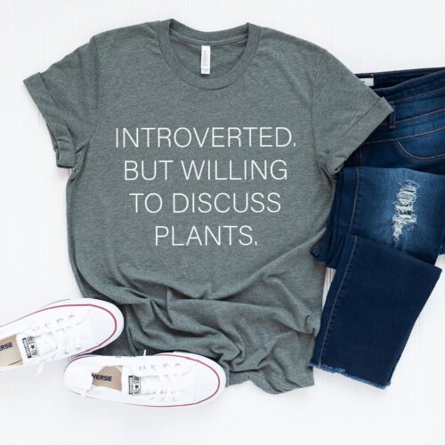 Unsocial Introverted But Willing To Discuss Plants Lover Gardening Shirt image 0