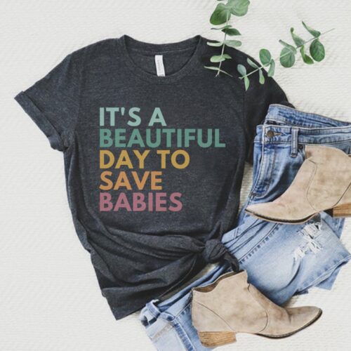 It's A Beautiful Day To Save Babies NICU Nurse Neonatal Intensive Care Unit Doctor Shirt image 0