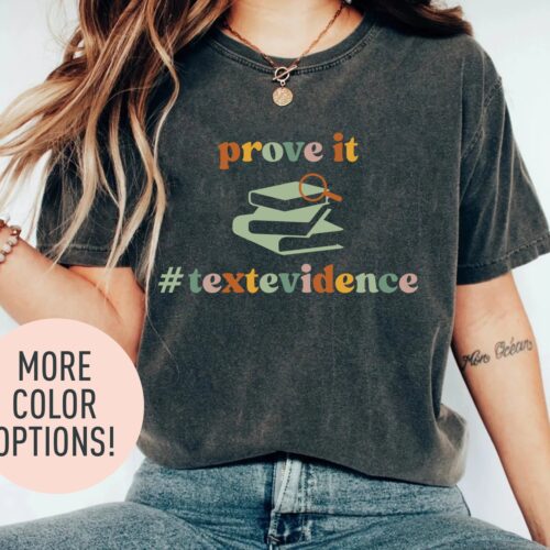 Prove It Text Evidence English Teacher Research Back To School Reading Shirt image 0