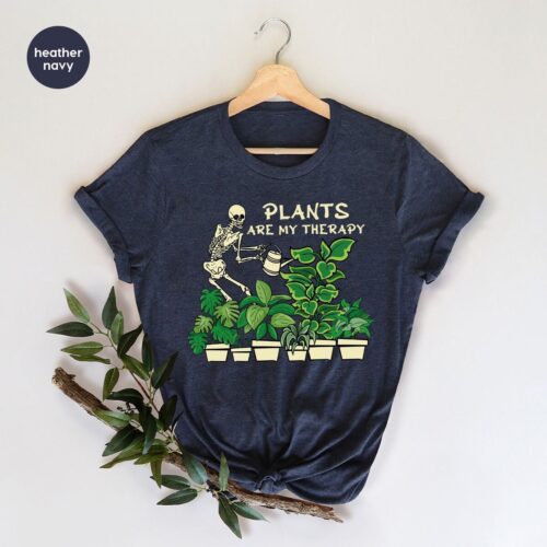 Funny Gardener Skeleton Women Therapy Plants Are My Therapy Shirt image 0