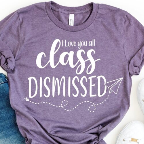 Class Dismissed Teacher Last Day of School Funny End of Year Teacher Shirt image 0