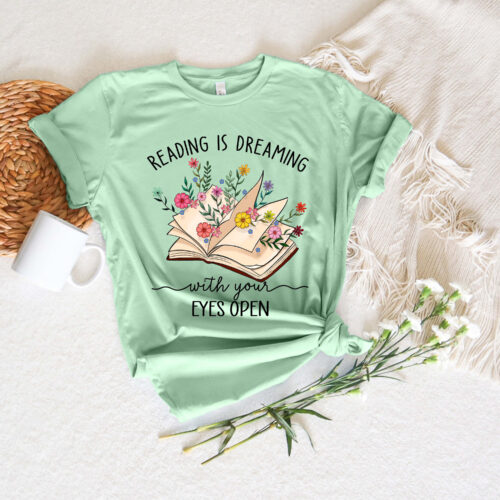 Reading Is Dreaming With Your Eyes Open Teacher Librarian Book Lover Shirt image 0