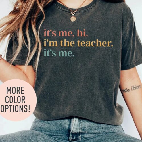 It's Me Hi I'm The Teacher It's Me Appreciation Best Elementary Shirt image 0