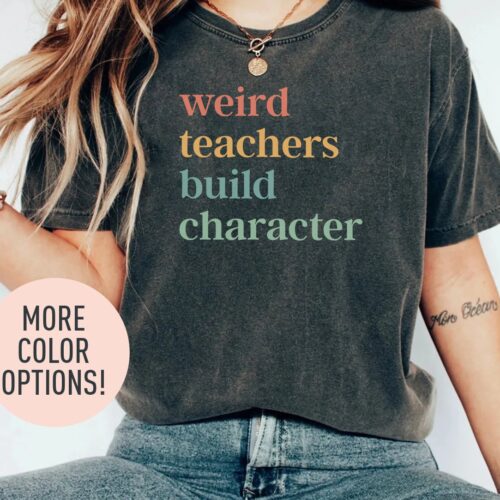 Retro Weird Teachers Build Character Day Appreciation Best Shirt image 0