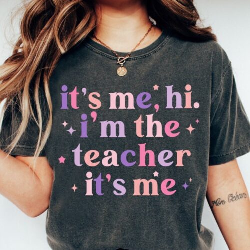 Its Me Hi Im The Teacher End of Year Last Day of School Appreciation Funny Thank You Shirt image 0