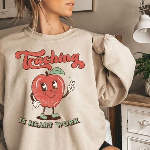 Retro Teaching Is A Work Of Heart Appreciation Best Sweatshirt image 0