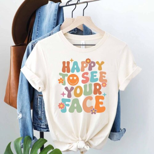 Teacher Happy To See Your Face Back To School Elementary Appreciation Shirt image 0