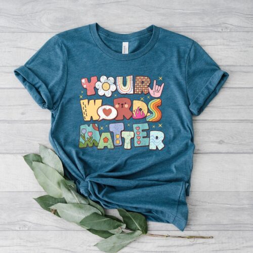 Speech Pathologist Your Words Matter AAC SPED Teacher Neurodiversity BCBA SLP OT Shirt image 0