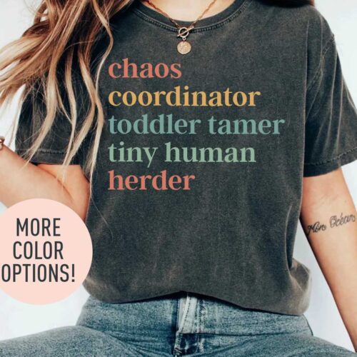 Chaos Coordinator Toddler Tamer Tiny Human Herder Kindergarten Teacher Mom Shirt image 0